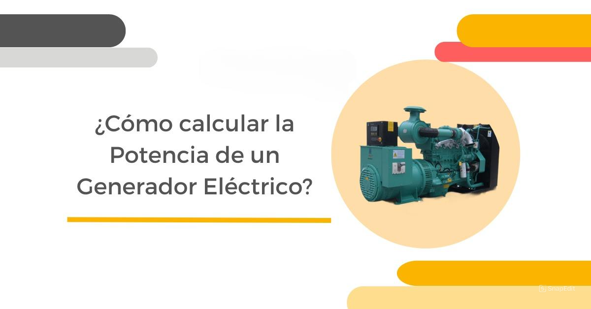 ¿Cómo se calcula la potencia nominal de un generador